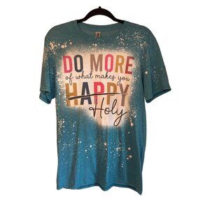 Do More Of What Makes You Happy Holy Blue Splatter Graphic Tee Shirt Gildan Soft
